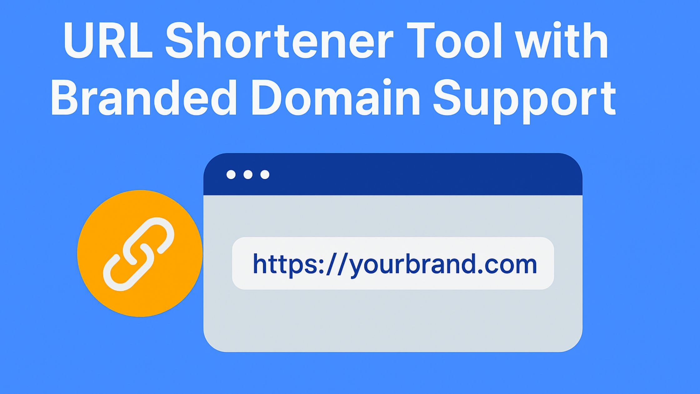 URL Shortener Tool with Branded Domain Support